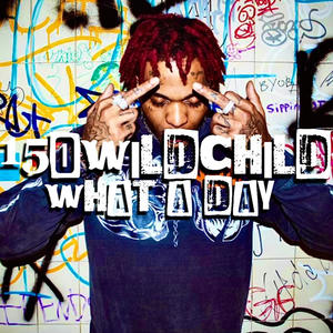 WHAT A DAY (Explicit)