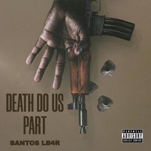 Death Do Us Part (Explicit)