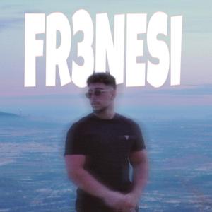 FRENESI (Explicit)