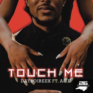 Touch Me(feat. A'ze) (Radio Edit)
