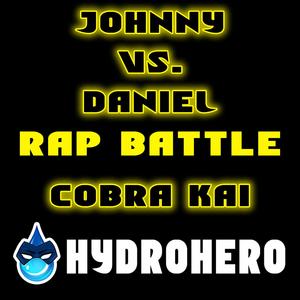 Johnny Vs. Daniel(Cobra Kai Rap Battle) (Explicit)