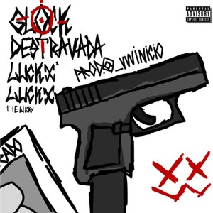 Glock Destravada (Explicit)