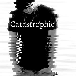 Catastrophic (Explicit)