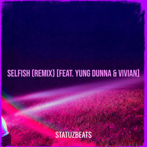 Selfish (Remix|Explicit)