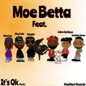 It's OK (feat. Vaughn, Teatime Jones, Moe Fyas, Jalisa Quinique & King L'elie) [Explicit]