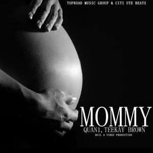 Mommy (feat. Quan1)