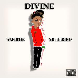 Divine (feat. Yb Lil Bird) (Explicit)