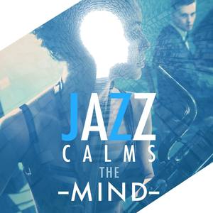 Jazz Calms the Mind