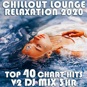 Above the Moonlight (Chill Out Lounge Relaxation 2020 DJ Mixed)