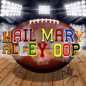 Hail Mary, Alley Oop (Single)