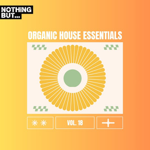 Nothing But... Organic House Essentials, Vol. 18