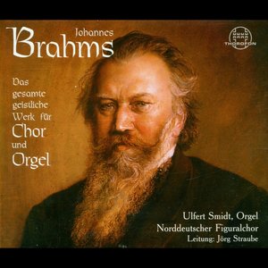 Johannes Brahms: Das gesamte geistliche Werke für Chor und Orgel