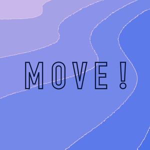 MOVE!