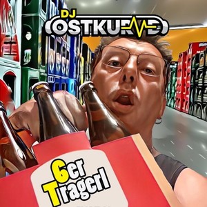 6er Tragerl (Edit)