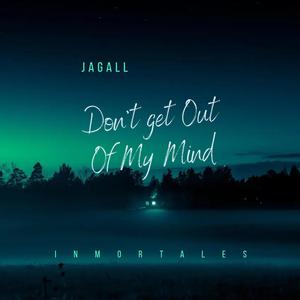 Don't Get Out Of My Mind (feat. Big League RD)