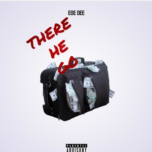 There He Go (Explicit)