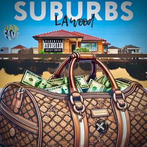 SUBURBS (Explicit)
