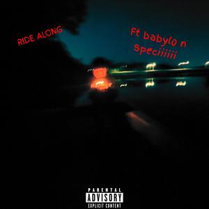 Ride along (feat. BabyL0 & Speciiiiii) (Explicit)