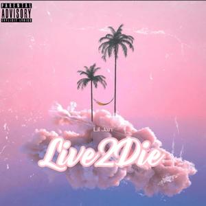 Live2Die (Explicit)