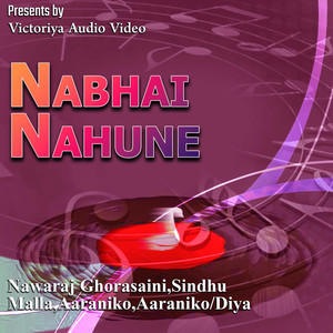Nawaraj Ghorasaini - Nabhai Nahune