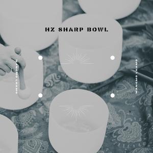 432 Hz Sharp Bowl