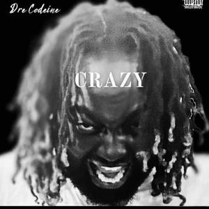 Crazy (Explicit)