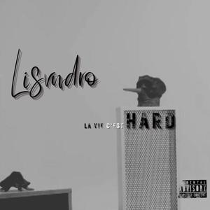 La vie c'est Hard (Explicit)