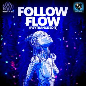 Follow Flow (Psytrance Edit)
