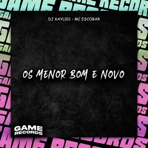 Os Menor Bom E Novo (Explicit)