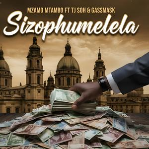 Sizophumelela (feat. TJ SOH & Gassmask)