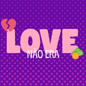 Não Era Love