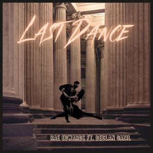 Last Dance (feat. Declan Gazil)
