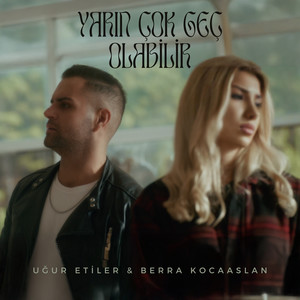 Yarın Çok Geç Olabilir