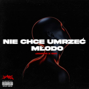 NIE CHCE UMRZEĆ MŁODO (Explicit)