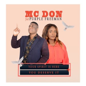 You Deserve It & Your Spirit Is Here