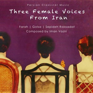 Three Female Voices From Iran