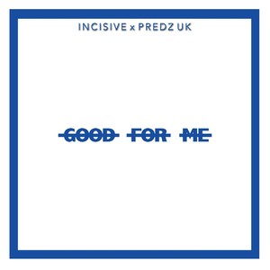 Good for Me(feat. Predz Uk)