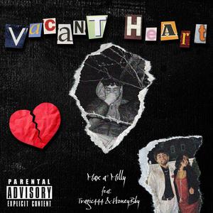 Vacant Heart (feat. Tragic444 & HoneyBby) (Explicit)