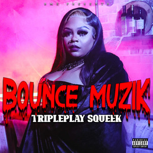 Bounce Muzik (Explicit)