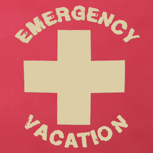 Emergency Vacation