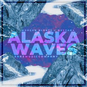 Alaska Waves (feat. Quezada) [Explicit]