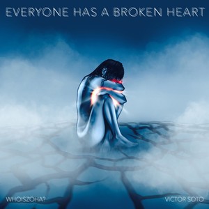 Everyone Has a Broken Heart