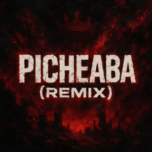 PICHEABA (Remix) [Explicit]