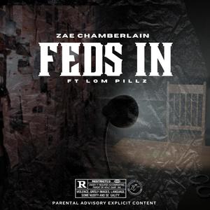Feds in (feat. Lom Pillz) (Explicit)