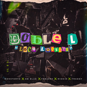 Doble L "Loco Loquito" (Explicit)