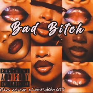 Bad ***** (feat. Chinkydabratt) (Explicit)