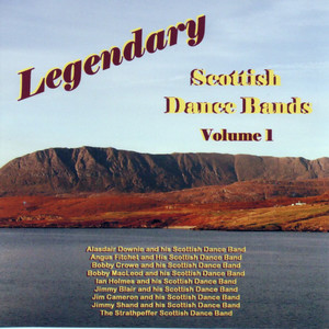 Legendary Scottish Dance Bands Vol.1