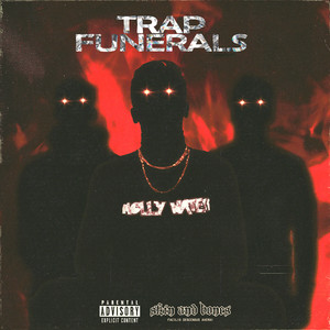 Trap Funerals (Explicit)