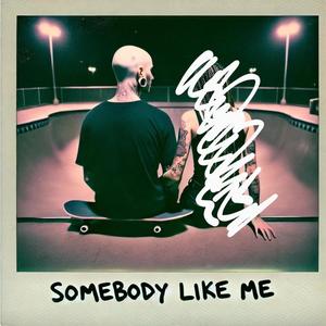 SOMEBODY LIKE ME (feat. WENDY) (Explicit)