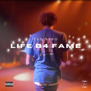 Life B4 Fame (Explicit)